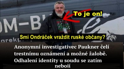 Může Martin Ondr&aacute;ček zprostředkovaně vraždit rusk&eacute; občany, pokud nen&iacute; vyhl&aacute;&scaron;en&aacute; v&aacute;lka? Ch&aacute;pete logiku?