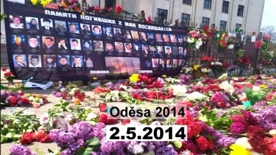 Připomeňme si památku obětí masakrů ukrajinských fašistů v Oděse a vyjádření jejich vůdce Porošenka