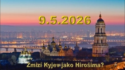 Pokud nacisté z Ukrajiny zaútočí na Moskvu 9.května, město Kyjev zmizí ze všech map světa!